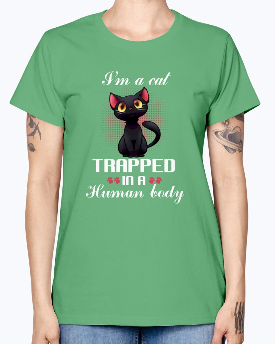 Gildan Ladies Missy T-Shirt. I'm a cat trapped in a human body