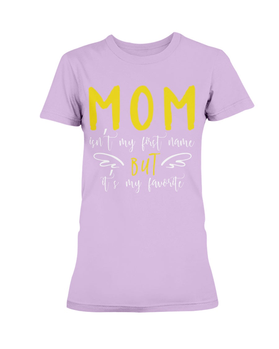 Gildan Ladies Missy Cotton T-Shirt Mom isn't my First Name