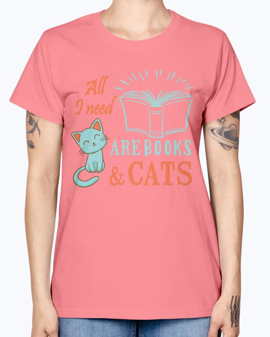 Gildan Ladies Missy T-Shirt. All I Need Are Books And Cats
