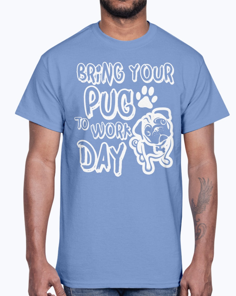 Men's Gildan Ultra Cotton T-Shirt  Bring your  pug to work day